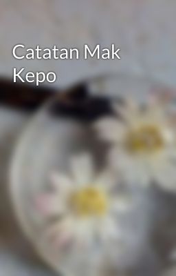 Catatan Mak Kepo