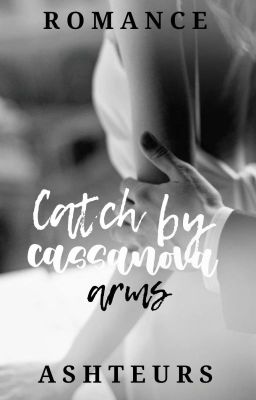 CATCH BY CASSANOVA ARMS [ ASTINE SERIES #1 ]