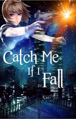 Catch Me If I Fall {Metro PD Fanfiction}