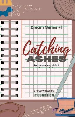 Catching Ashes (Dream #1) | Completed