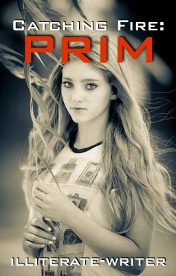 Catching Fire: Prim [Completed]