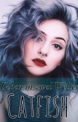 Catfish  - Leben in zwei Welten -