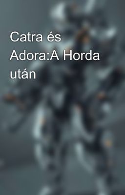 Catra és Adora:A Horda után