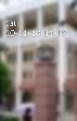 cau 10-11-13-14-19