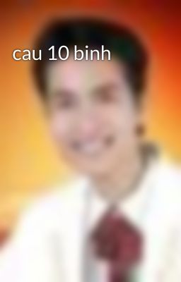 cau 10 binh