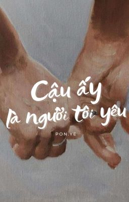 Cậu ấy là người tôi yêu [Boylove]