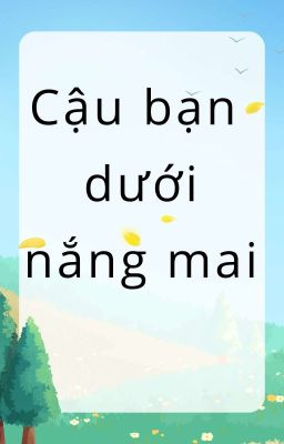 Cậu bạn dưới nắng mai