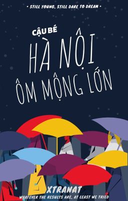 Cậu bé Hà Nội ôm mộng lớn