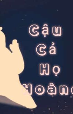 Cậu Cả Họ Hoàng