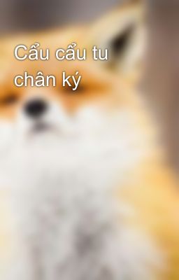 Cẩu cẩu tu chân ký