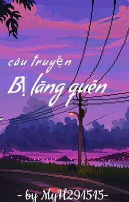 Câu chuyện bị lãng quên 