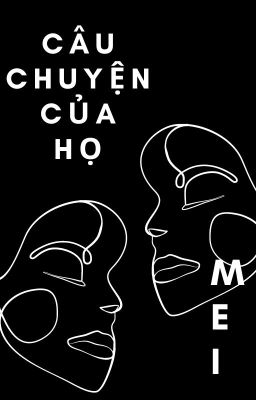 câu chuyện của họ