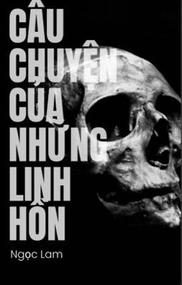 Câu chuyện của những linh hồn