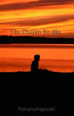 Câu Chuyện Ko dấu