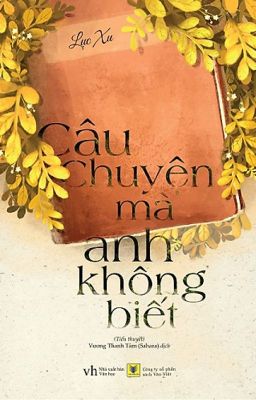 Câu Chuyện Mà Anh Không Biết