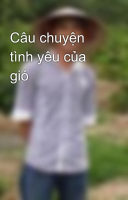 Câu chuyện tình yêu của gió