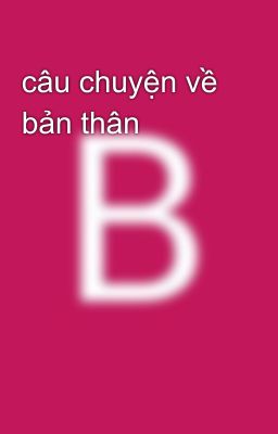 câu chuyện về bản thân