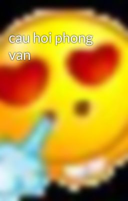 cau hoi phong van