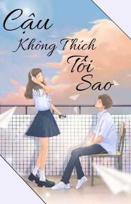 Cậu Không Thích Tôi Sao? 