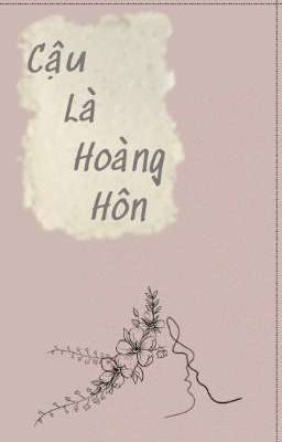 Cậu Là Hoàng Hôn