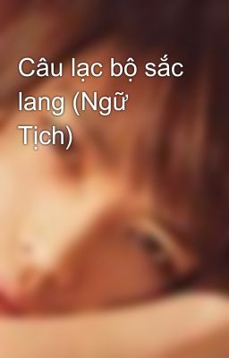 Câu lạc bộ sắc lang (Ngữ Tịch)