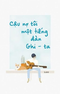 Cậu nợ tôi một tiếng đàn Ghi - ta