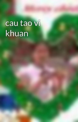 cau tao vi khuan