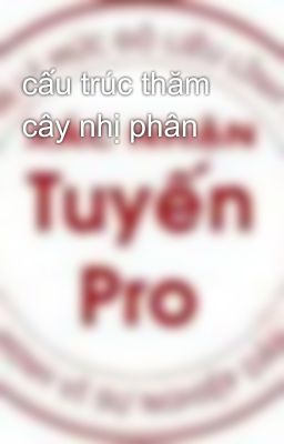 cấu trúc thăm cây nhị phân