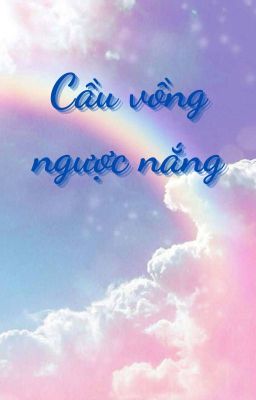 Cầu vồng ngược nắng