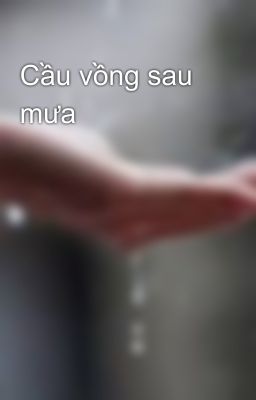 Cầu vồng sau mưa