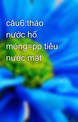 câu6:tháo nước hố móng=pp tiêu nước mặt