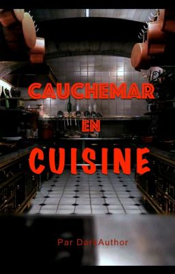 Cauchemar en cuisine