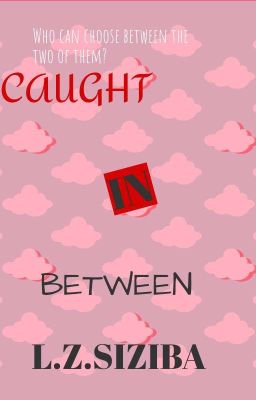 CAUGHT IN-BETWEEN 