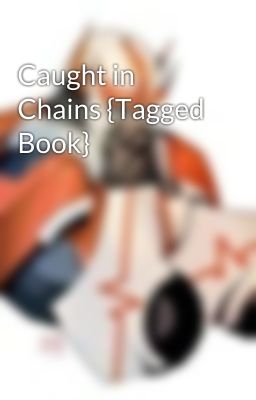 Caught in Chains {Tagged Book}