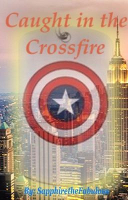 Caught in the Crossfire || An Avengers Story