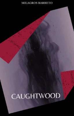 CAUGHTWOOD