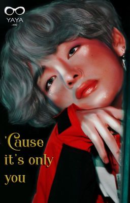 'Cause it's only you [Taekook]