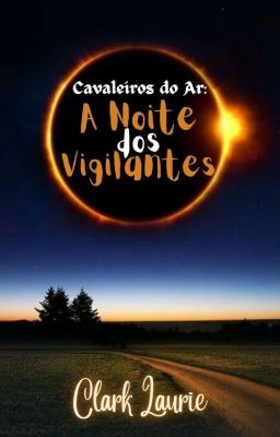 Cavaleiros do Ar: A Noite dos Vigilantes