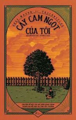 Cây cam ngọt của tôi - José Mauro De Vasconcelos