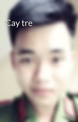 Cay tre