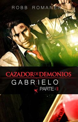 Cazador de Demonios Gabrielo: Parte 2