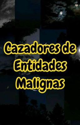 Cazadores De Entidades Malignas