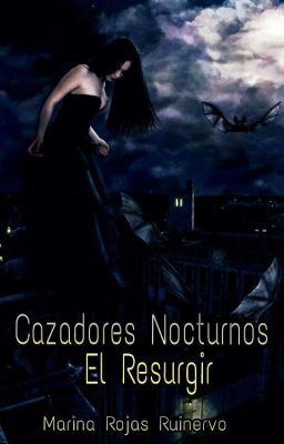 Cazadores Nocturnos 1: El Resurgir #SoupAwards #PecesAzules #BooksAwards2017