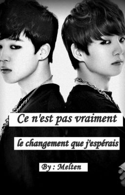 Ce n'est pas vraiment le changement que j'espérais (JIKOOK)