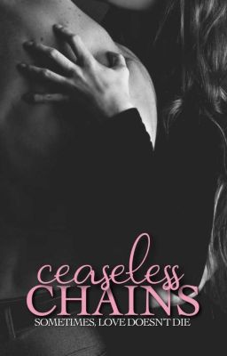 Ceaseless Chains {BTY #3}