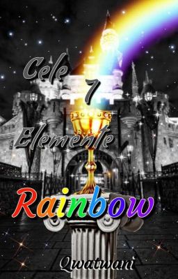 Cele 7 Elemente:Rainbow