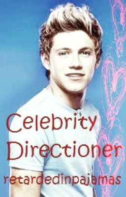 Celebrity Directioner(A One Direction Fan fic) [Completed]