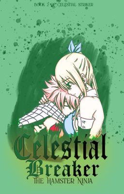 Celestial Breaker {A NaLu Story}