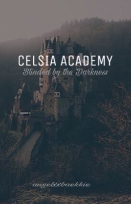 Celsia Academy: Blinded by the Darkness