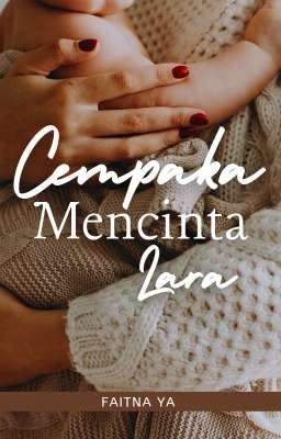 CEMPAKA MENCINTA LARA (CERPEN)